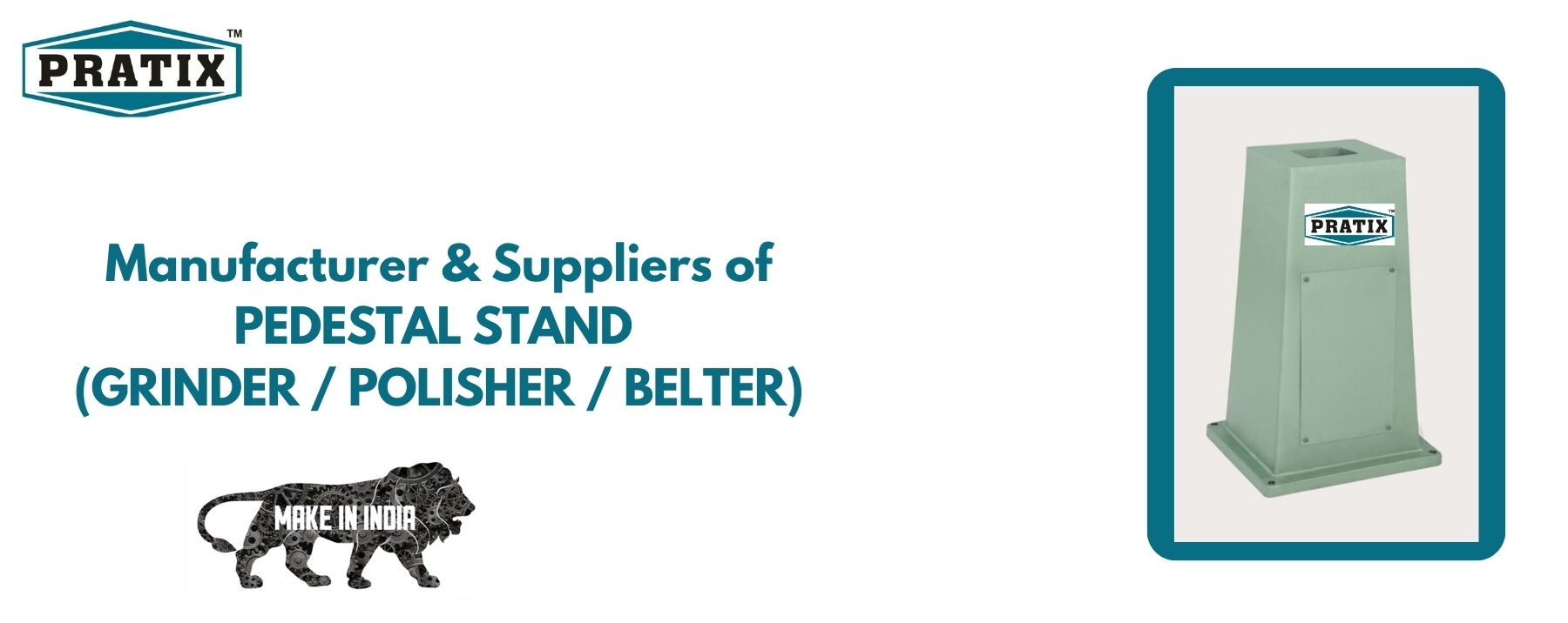 PEDESTAL STAND (GRINDER / POLISHER / BELTER) MANUFACTURER